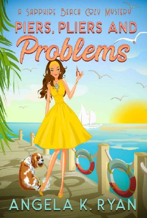 [Sapphire Beach 03] • Piers, Pliers and Problems (Sapphire Beach Cozy Mystery Series Book 3)